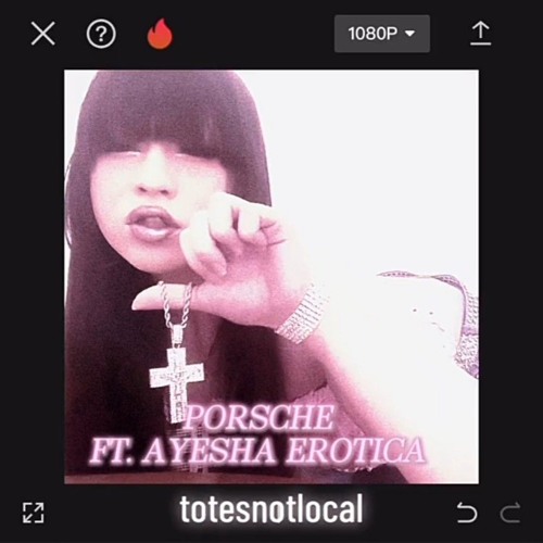 PORSCHE x AYESHA EROTICA | @totesnotlocal