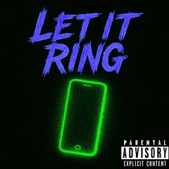 LET IT RING (Prod. BVB)