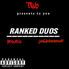 Ranked duos Ft 100.timesfoeem (prod. Mako)