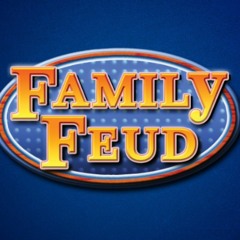 FAMILY FUED