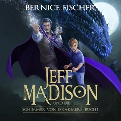 Jeff MaDISoN und die Schimmer Von Drakmere - Hoerprobe