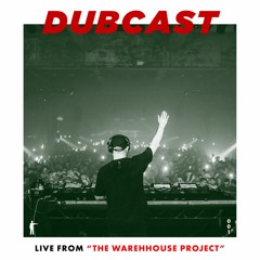 DUBCAST001 -  Live From "The Warehouse Project"