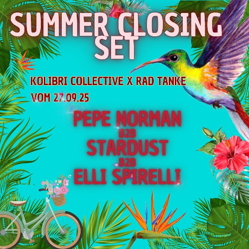 Summer Closing Open Air by Kolibri @ Rad Tanke Leipzig Pepe Norman, Elli Spirelli, Stardust