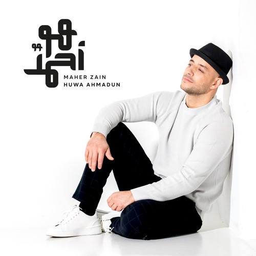 Stream Huwa Ahmadun by Maher Zain | Listen online for free on SoundCloud