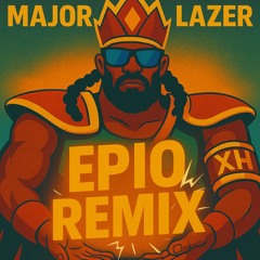 Major Lazer - Light it up (epio, forward & moke) epio part only freedl
