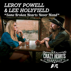 Some Broken Hearts Never Mend (From Crazy Hearts Nashville)