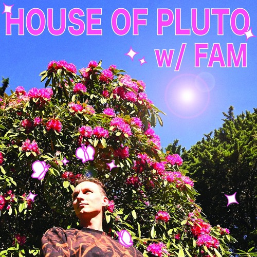 House of Pluto w/ Fam - October 3rd 2026