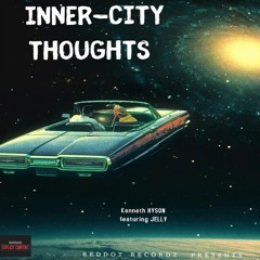 INNER-CITY THOUGHTS (feat. Jelly)