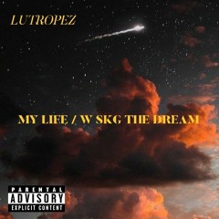 My Life feat. SKG THE DREAM