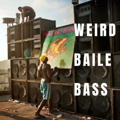 MaMaKilla_The_weird_baile_bass_mix
