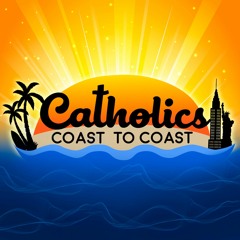 Catholics Coast to Coast -Means, Mass & Music -07/03/23