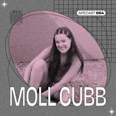 APECAST 064 - Moll Cubb