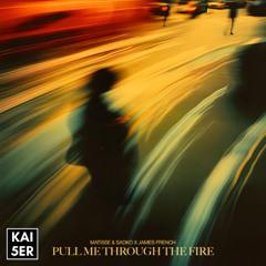Pull Me Through The Fire (KＡI 5ΞR Remix)