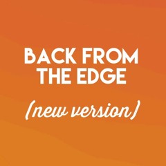 Back From The Edge (New Version)