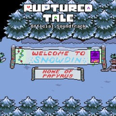 [UndertaleAU] Rupturedtale - Home Of Papyrus (Collab with TheTuneHero)