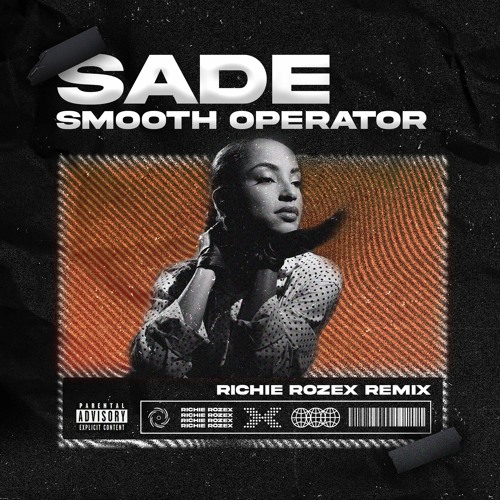 Stream Sade - Smooth Operator [RICHIE ROZEX REMIX] by RICHIE ROZEX
