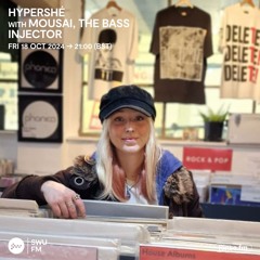 Hypershé with Mousai & The Bass Injector - 18 October 2024