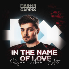 In The Name of Love x Closer (Ryan Mosh Edit) - Martin Garrix, Bebe Rexha, Siik, KDH *PITCHED*