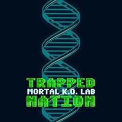 Mortal K.O. Lab - Trapped Nation