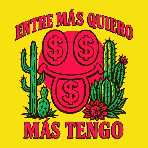 ENTRE MAS QUIERO MAS TENGO