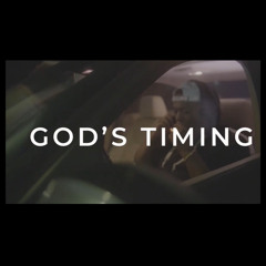 God’s Timing (Woah Woah)