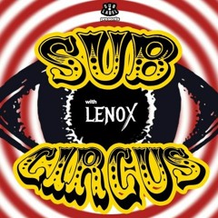 sub•label presents 👁 SUB•CIRCUS with LEN0X 🔪 (Techno)