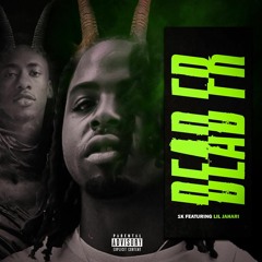 Ft Lil Jahari- Dead Fr
