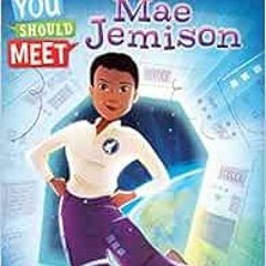 FREE EBOOK 📒 Mae Jemison: Ready-to-Read Level 3 (You Should Meet) by Laurie Calkhove