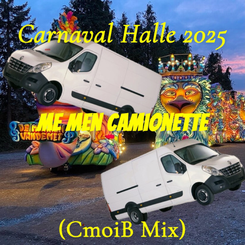Me Men Camionette (CmoiB Mix) Carnaval Halle