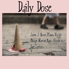 Daily Dose - Lyrics by Dan Blackard