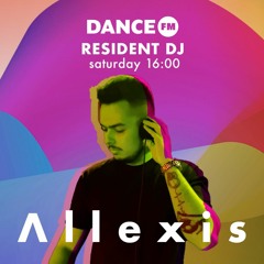 DANCE FM RESIDENT DJ - ALLEXIS (RO) - 11.11.2023