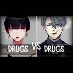 Drugs - Nightcore - SwitchingVocals - U N D E R D O G S