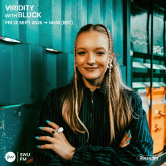 Viridity with Bluck - 12 September 2025