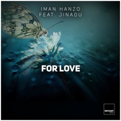 Iman Hanzo feat. Jinadu - For Love [OUT NOW]