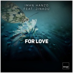 Iman Hanzo Feat. Jinadu - For Love (Original Mix)