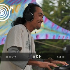 Occulta Radio 013 - Take