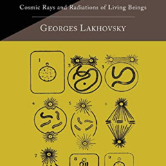FREE KINDLE 📮 The Secret of Life: Cosmic Rays and Radiations of Living Beings by  Ge