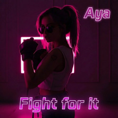 Fight For It