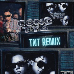 CÔNG TY 4-ANDREE X DANGRANGTO X TYB (TNT REMIX) | FREE DOWNLOAD