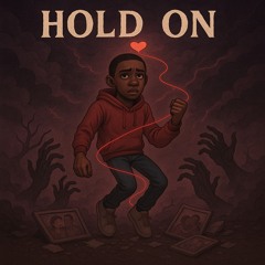 Hold on