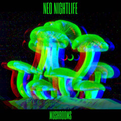 Mushrooms (11) - neoNightlife