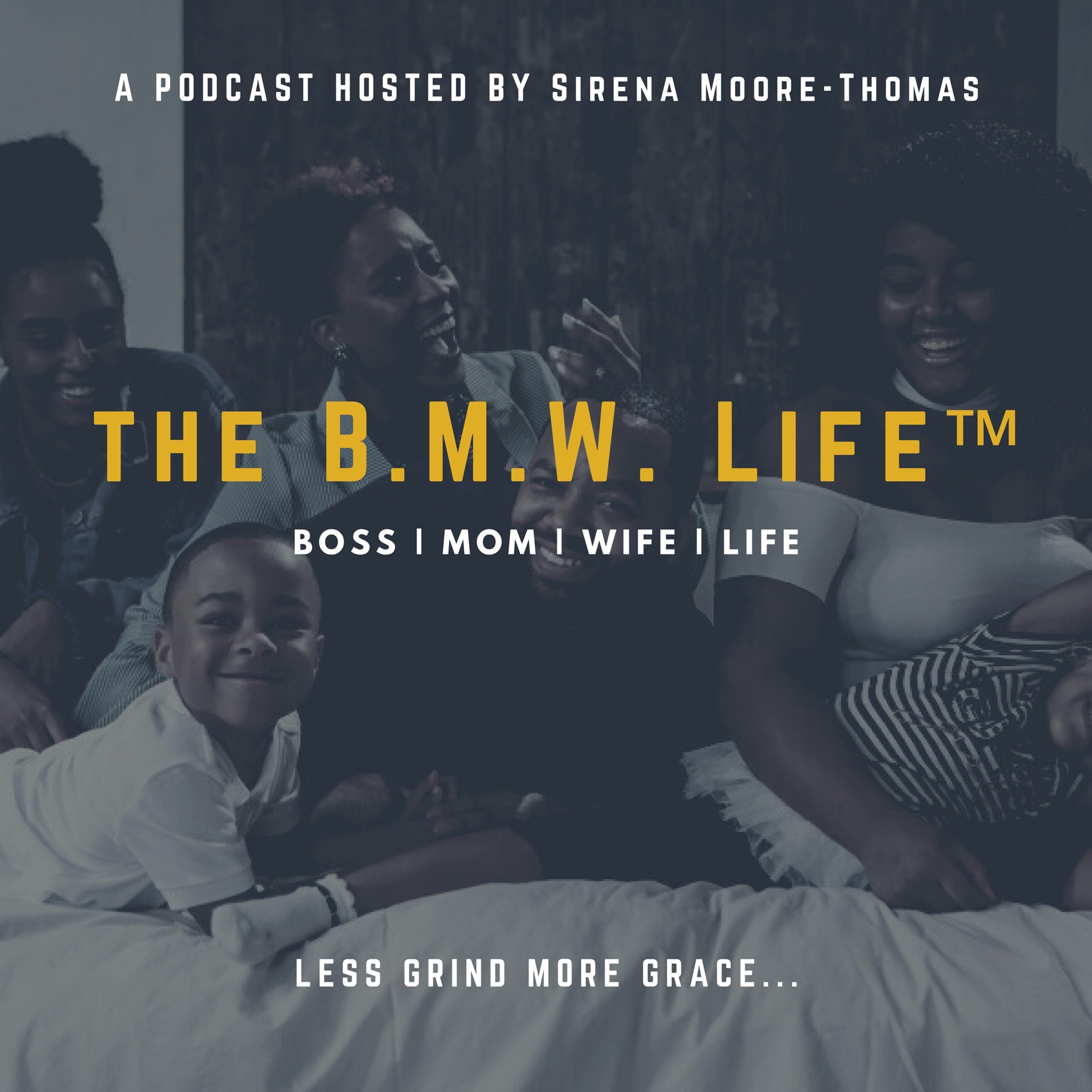 The B.M.W. Life™ (Boss Mom Wife Life)