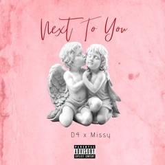 D4 x Missy -Next To You