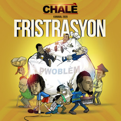 Chalè Fristrasyon Kanaval 2020 (Prod by: MANNO BEATS)