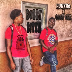Bobby BITXH- Hunxho X BabyCbk