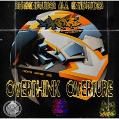 Overthink Overture (Out on FARFA-D Hors Serie 06)
