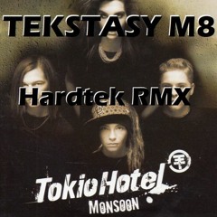 Tekstasy M8 - Monsoon (Tokio Hotel Hardtek RMX)[FREE DOWNLOAD]