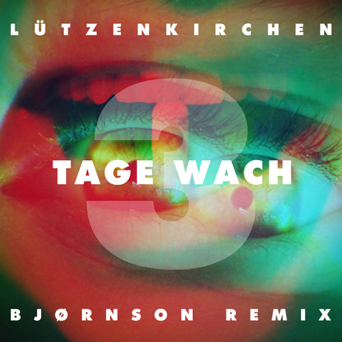 3 Tage Wach (Bjørnson Remix)