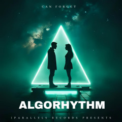 Algorhythm - Can Forget (Extended Mix) [Iparallels Records]