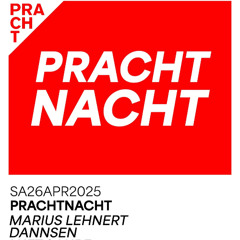 Closing @Pracht Nacht /w Marius Lehnert 26/4/25